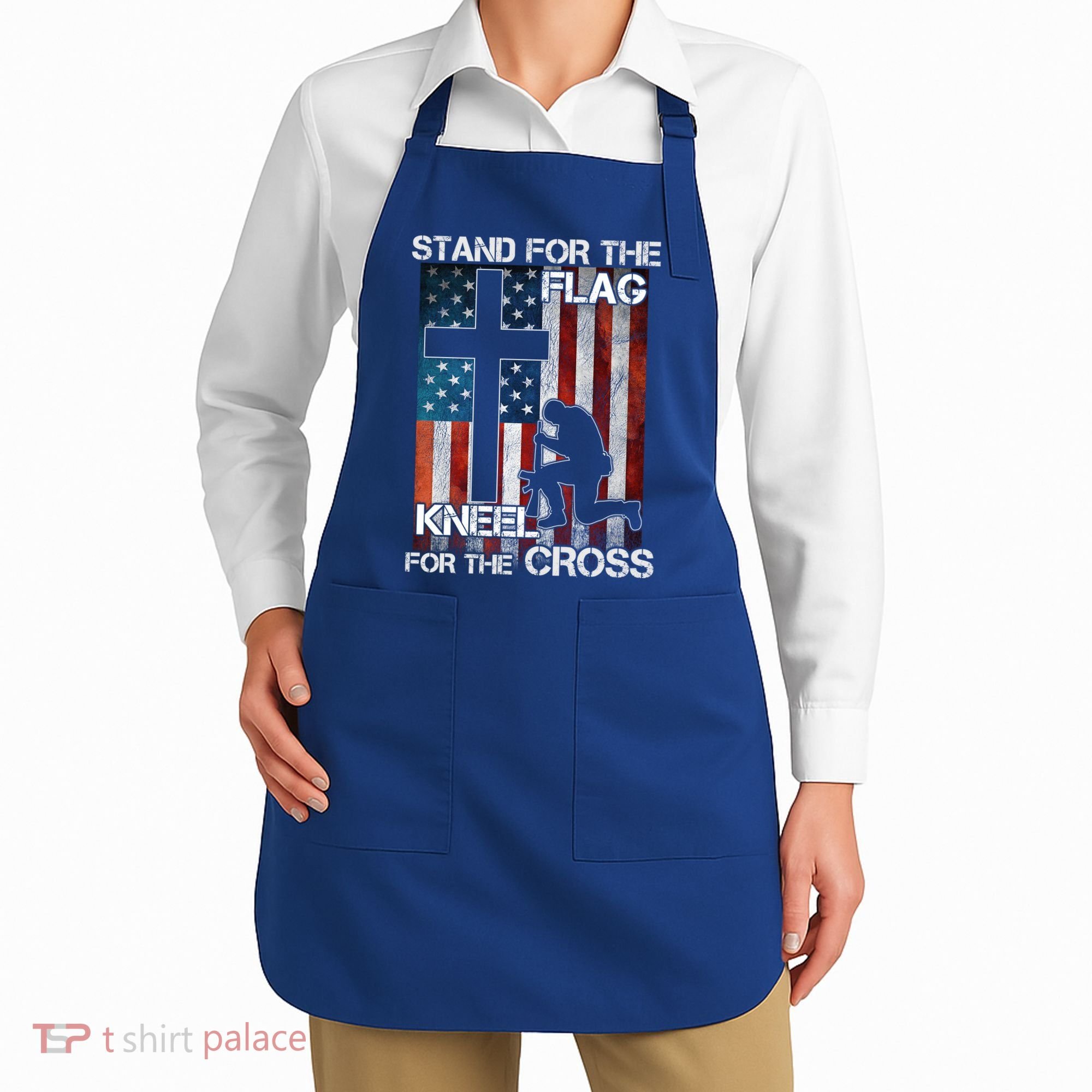 I Stand For The Flag And Kneel For The Cross Meaningful Gift Apron