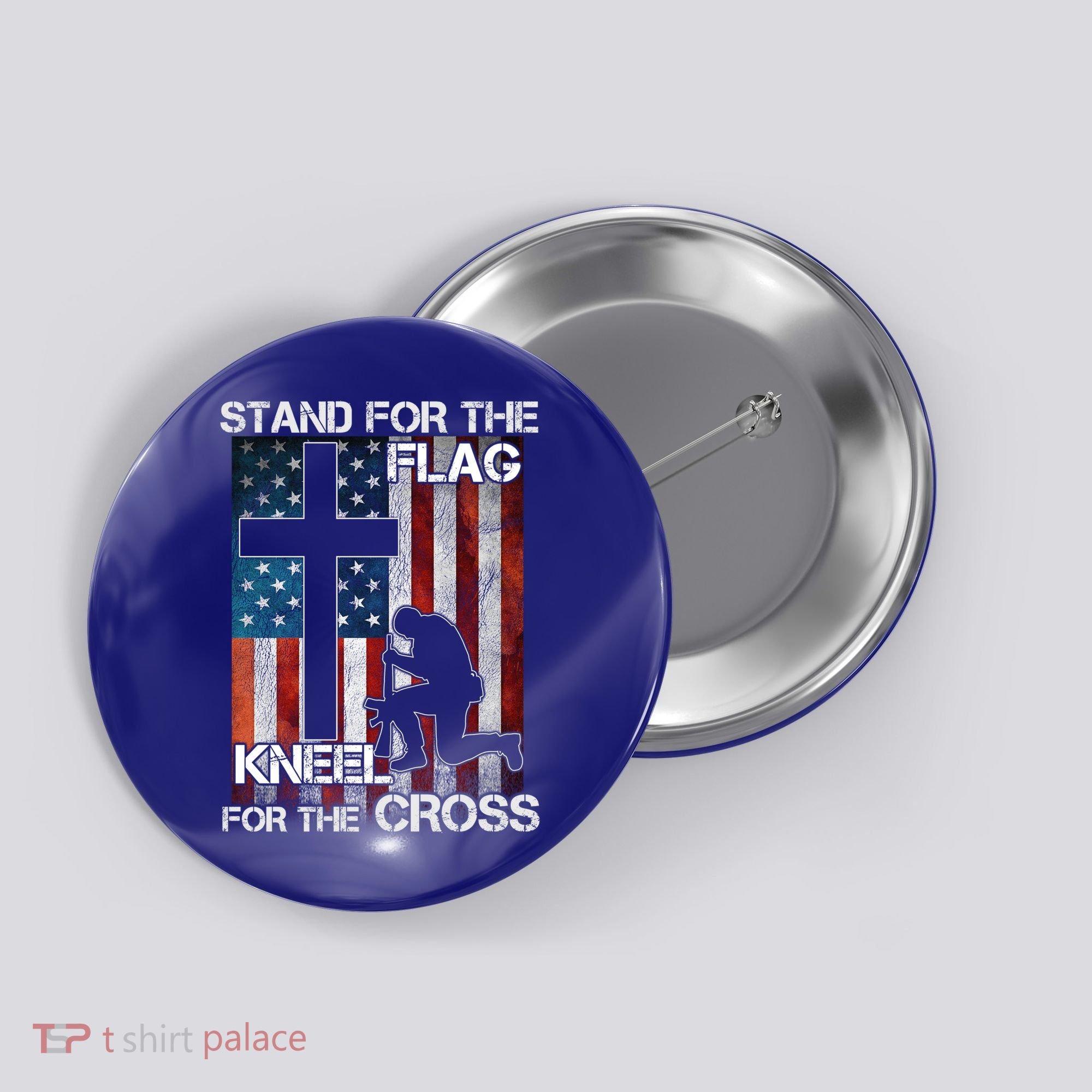 I Stand For The Flag And Kneel For The Cross Meaningful Gift Button