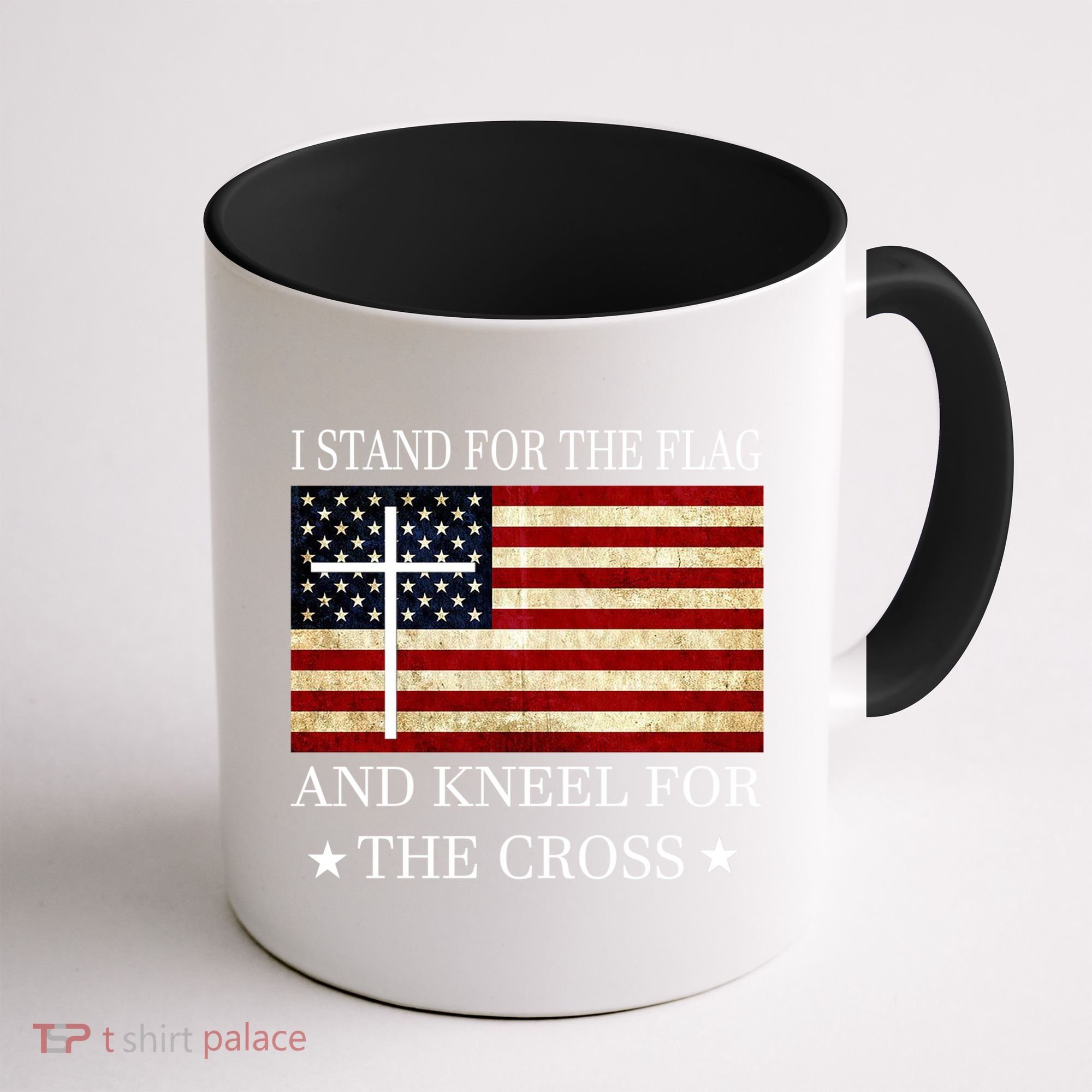 I Stand For The Flag And Kneel For The Cross Gift Coffee Mug
