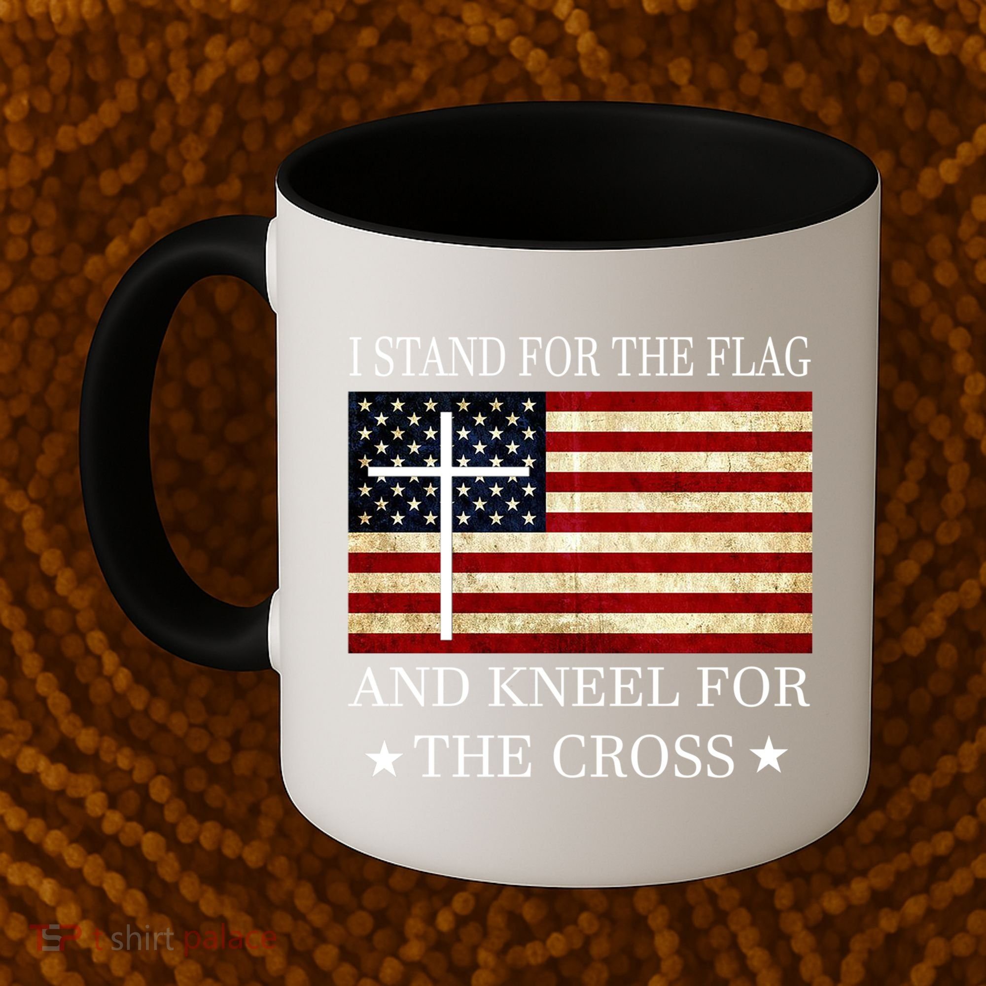 I Stand For The Flag And Kneel For The Cross Gift Coffee Mug