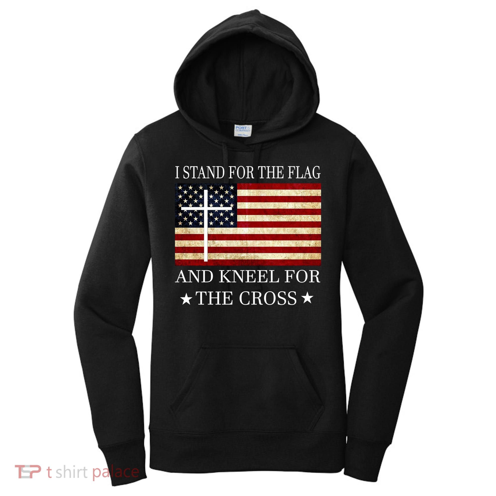 I Stand For The Flag And Kneel For The Cross Gift Women's Hoodie