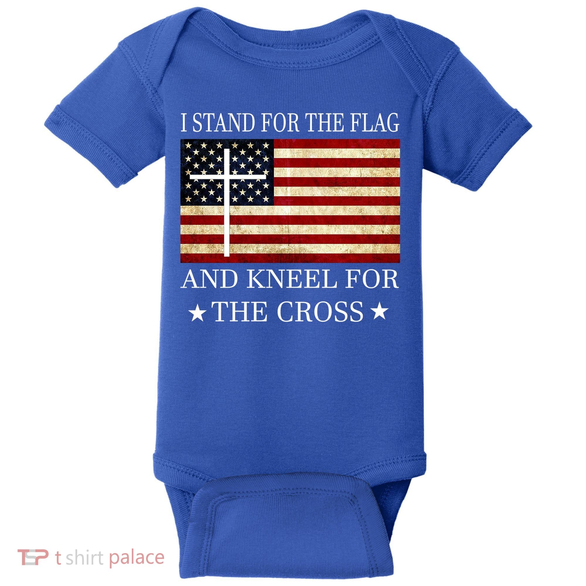 I Stand For The Flag And Kneel For The Cross Gift Baby Bodysuit