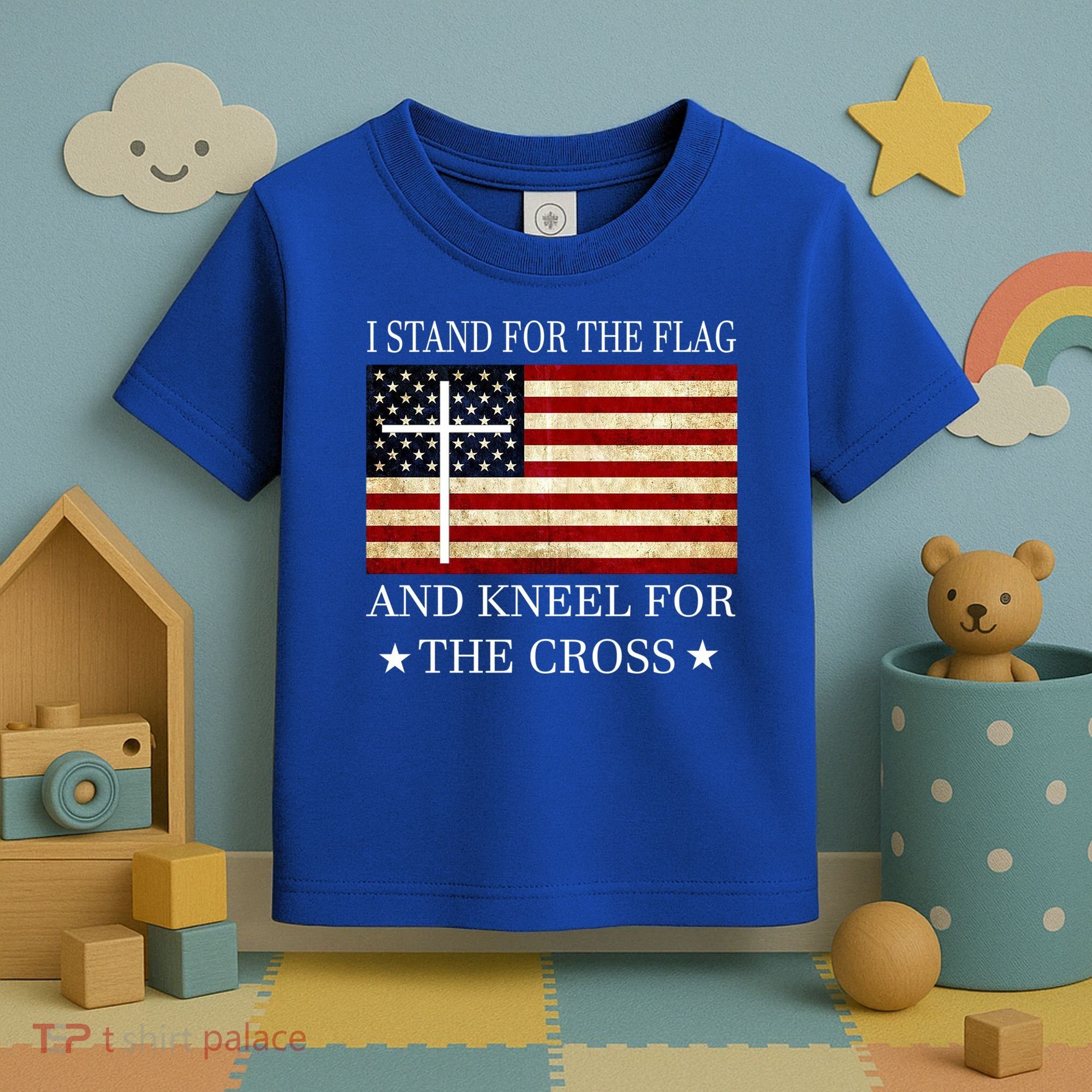 I Stand For The Flag And Kneel For The Cross Gift Toddler T-Shirt