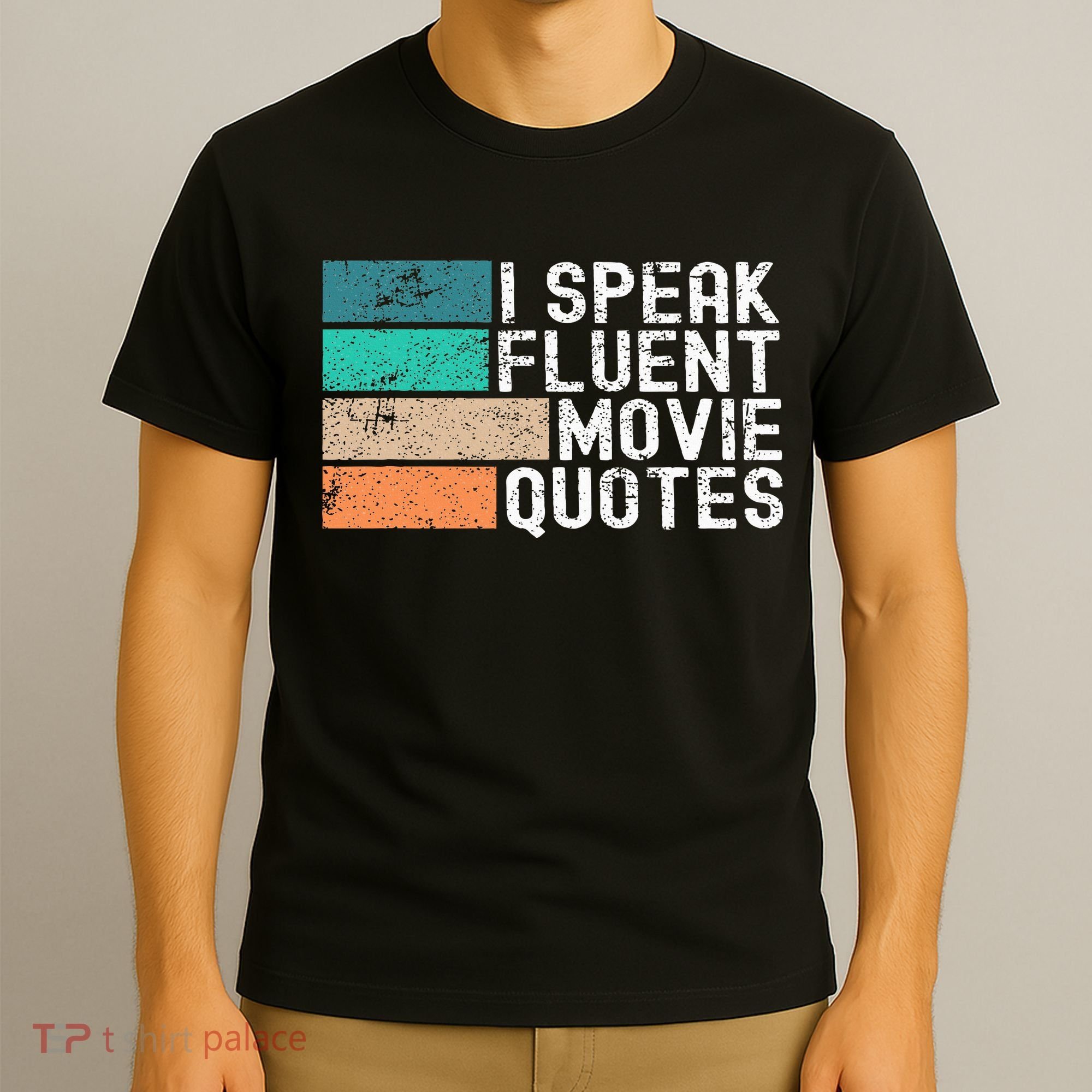 I Speak Fluent Movie Quotes Funny Sarcastic Movies Lovers T-Shirt