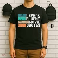 I Speak Fluent Movie Quotes Funny Sarcastic Movies Lovers T-Shirt thumb 6
