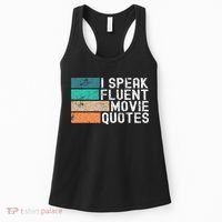 I Speak Fluent Movie Quotes Funny Sarcastic Movies Lovers Women's Tank Top thumb 0