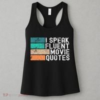 I Speak Fluent Movie Quotes Funny Sarcastic Movies Lovers Women's Tank Top thumb 3