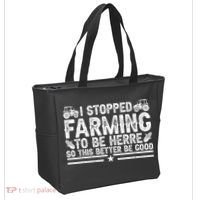 I Stopped Farming To Be Here This Better Be Good Tote Bag thumb 2