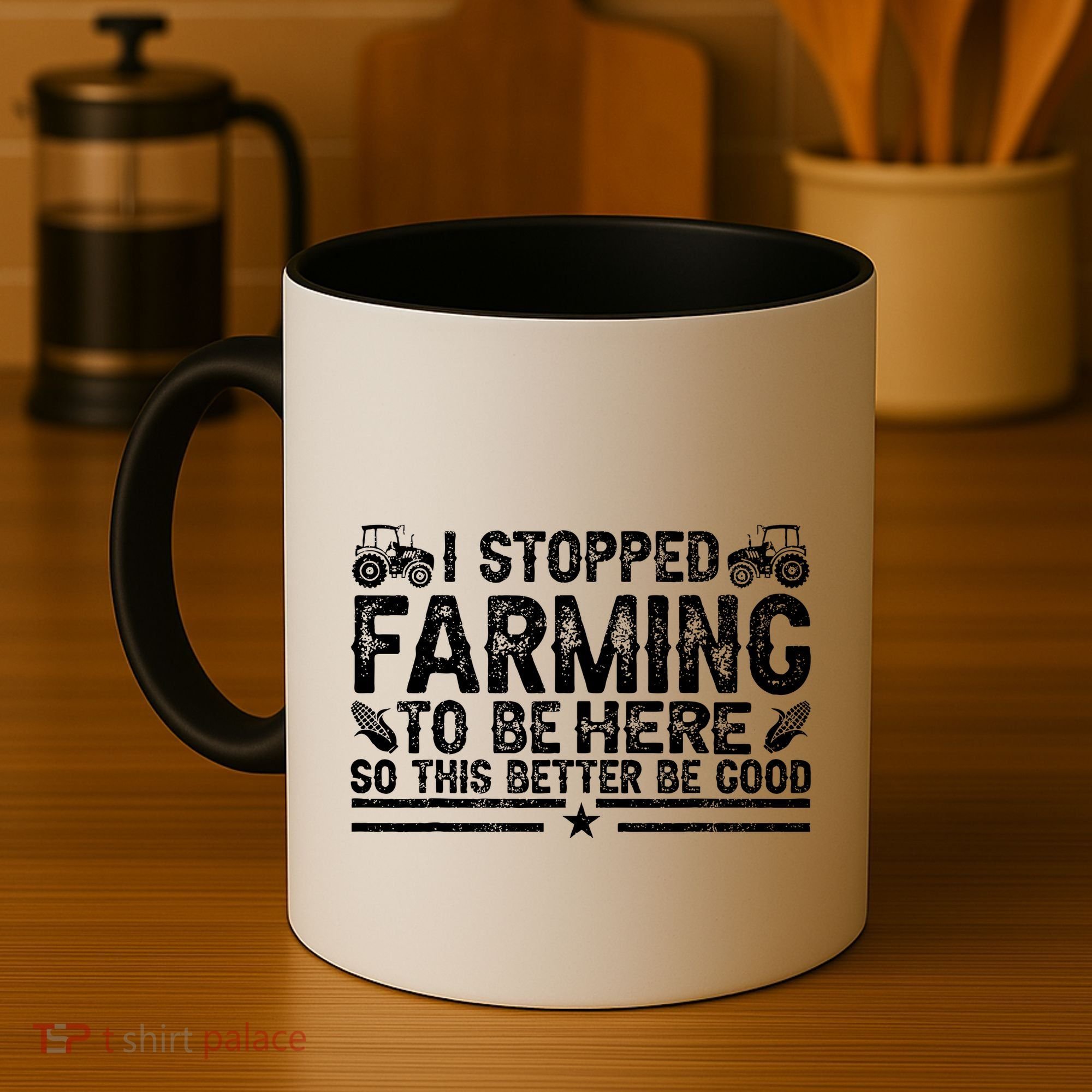 I Stopped Farming To Be Here This Better Be Good Coffee Mug