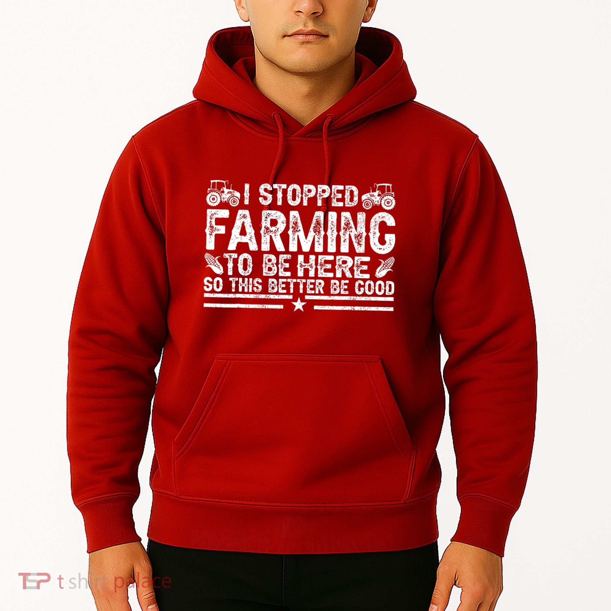 I Stopped Farming To Be Here This Better Be Good Hoodie