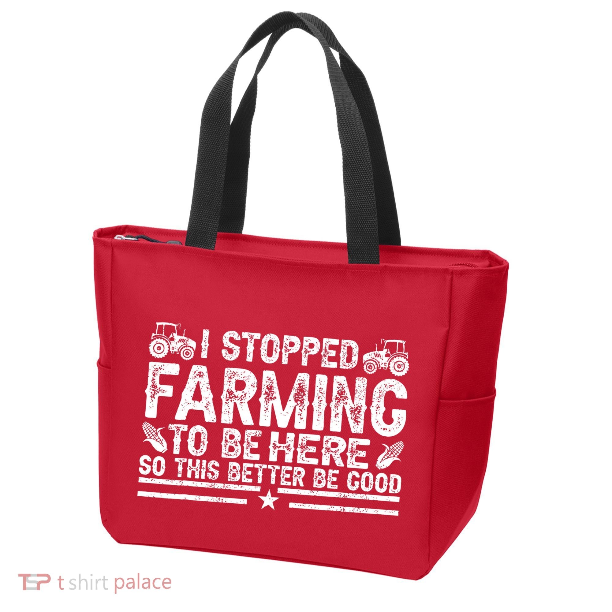 I Stopped Farming To Be Here This Better Be Good Tote Bag