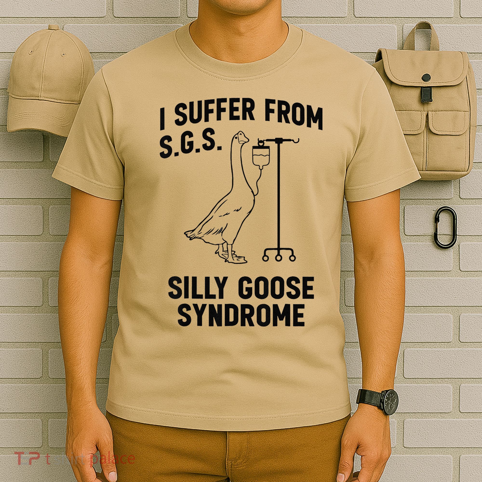 I Suffer From Silly Goose Syndrome T-Shirt