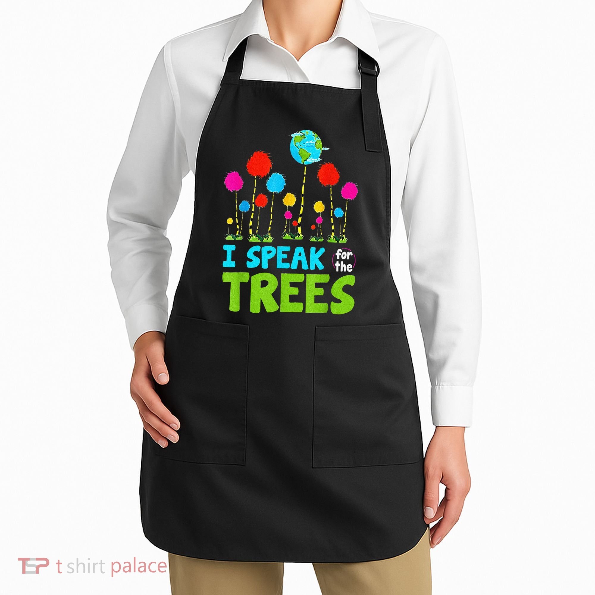 I Speak For Trees Earth Day Save Earth Inspiration Hippie Apron