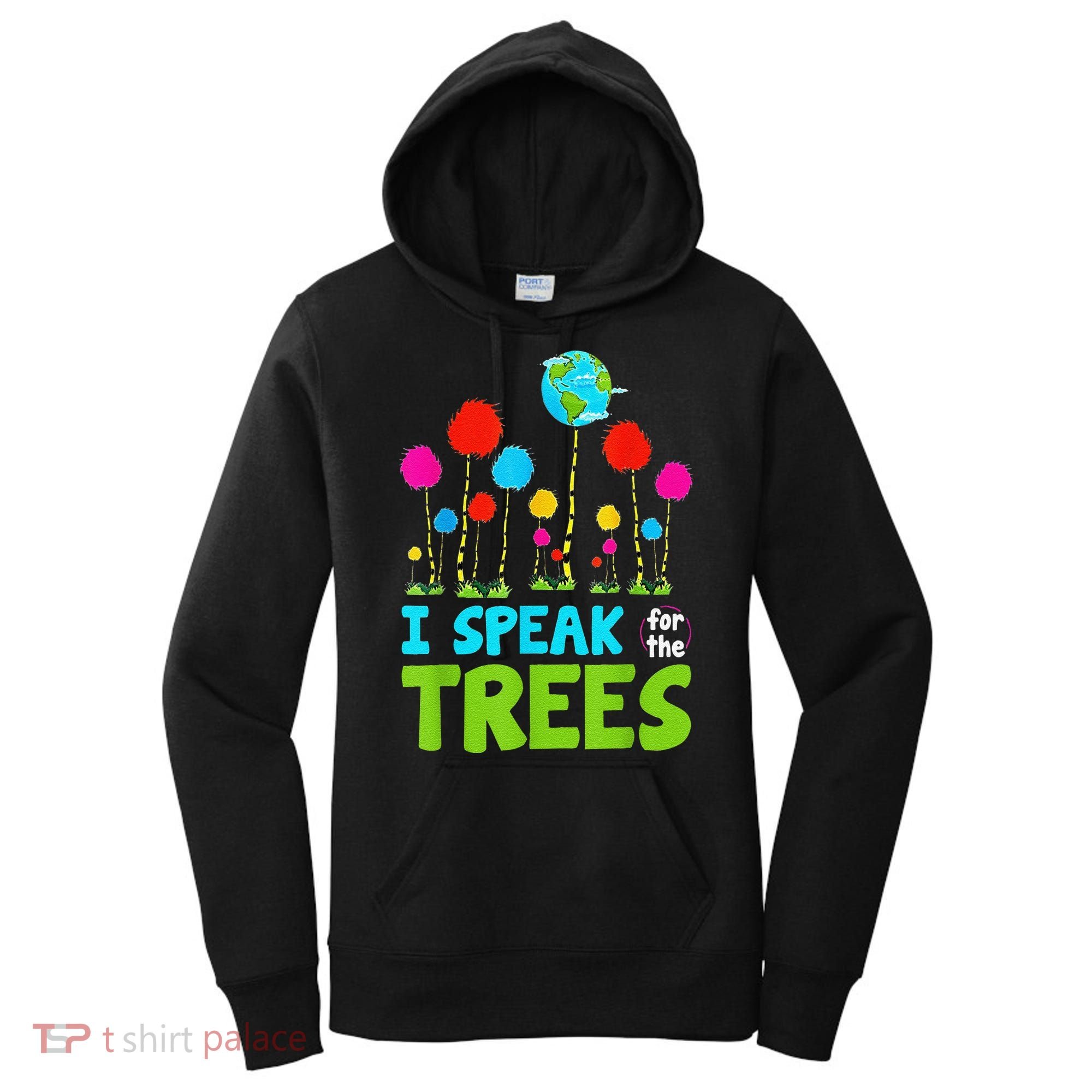 I Speak For Trees Earth Day Save Earth Inspiration Hippie Women's Hoodie