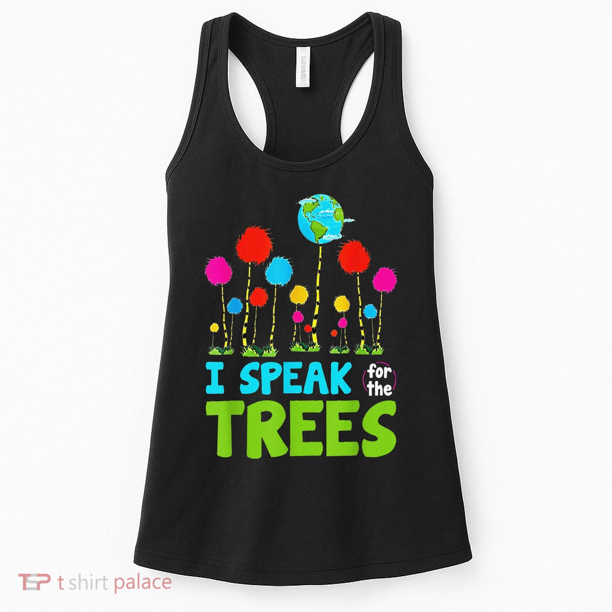 I Speak For Trees Earth Day Save Earth Inspiration Hippie Women's Tank Top