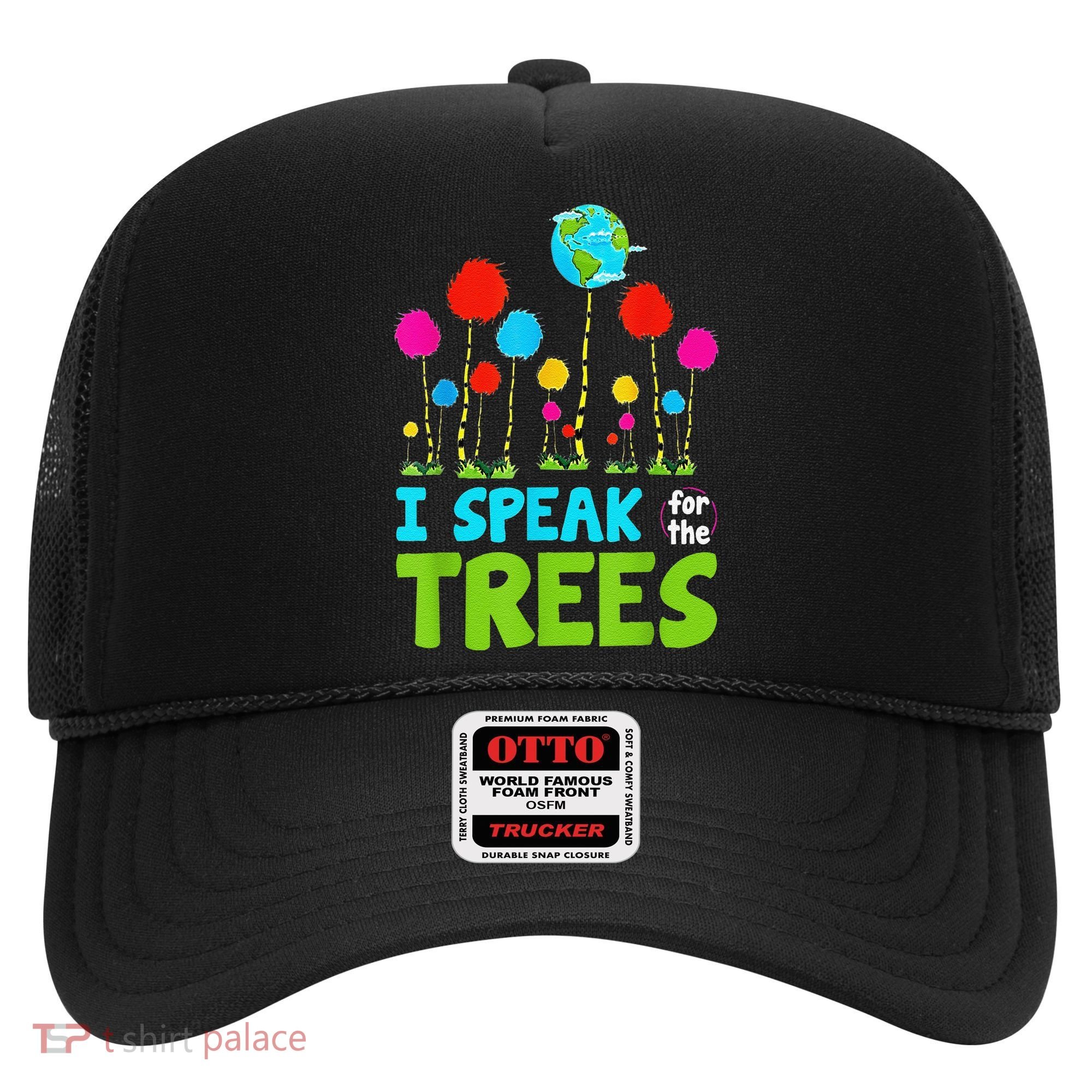 I Speak For Trees Earth Day Save Earth Inspiration Hippie Hat