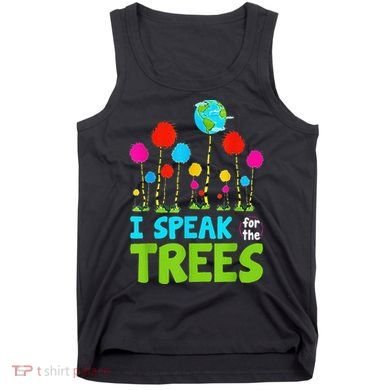 I Speak For Trees Earth Day Save Earth Inspiration Hippie Tank Top