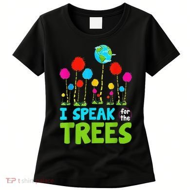 I Speak For Trees Earth Day Save Earth Inspiration Hippie Women's T-Shirt