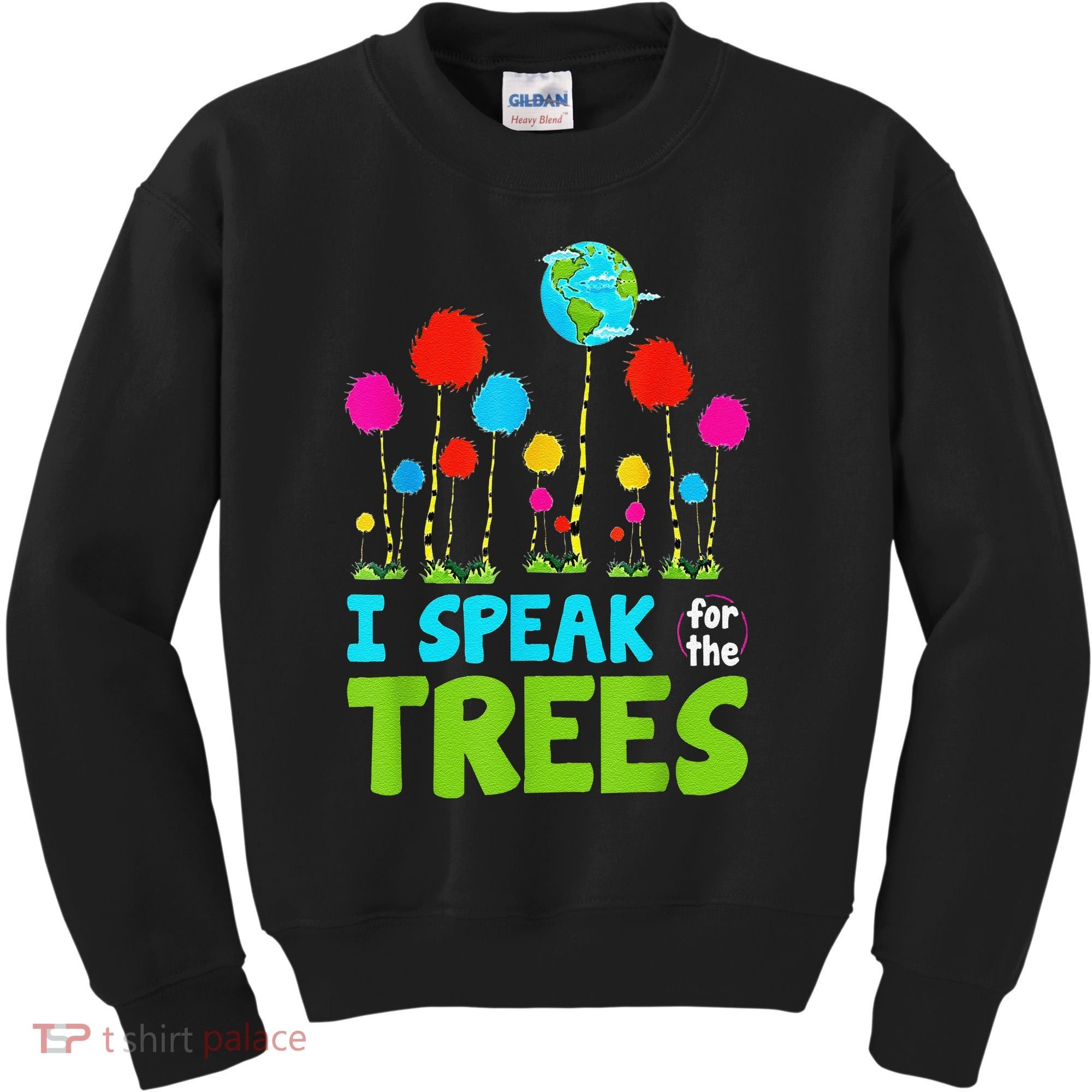 I Speak For Trees Earth Day Save Earth Inspiration Hippie Kids Sweatshirt