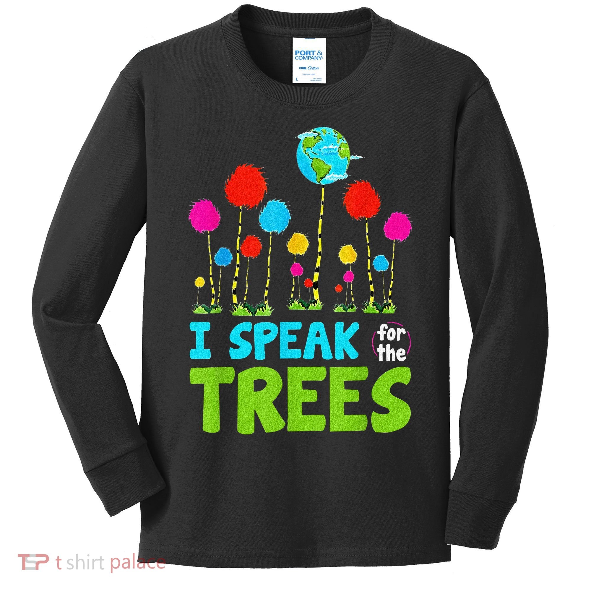 I Speak For Trees Earth Day Save Earth Inspiration Hippie Kids Long Sleeve Shirt