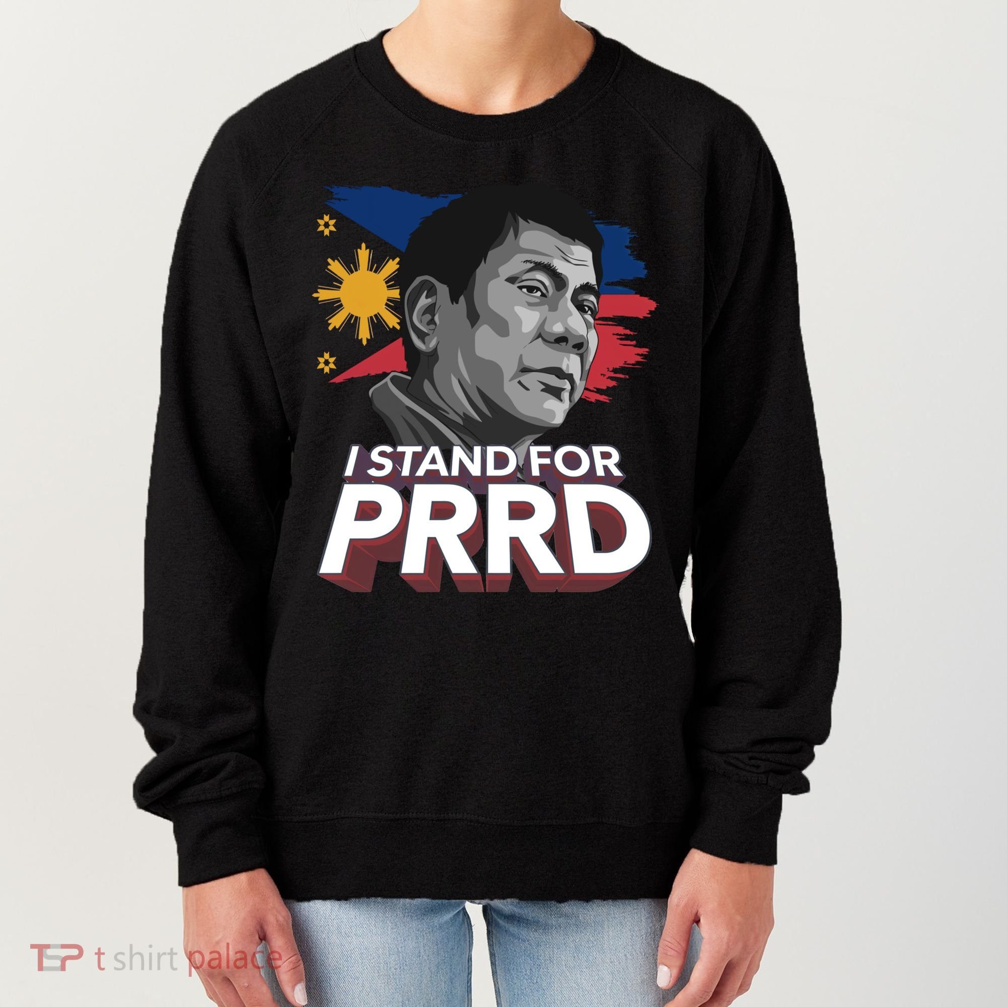 I Stand for PRRD Supporter Digong Duterte Philippine DU30 Women's Sweatshirt