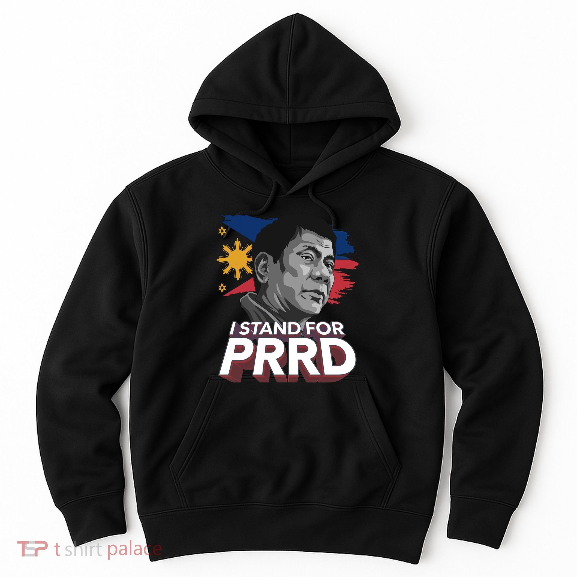 I Stand for PRRD Supporter Digong Duterte Philippine DU30 Hoodie