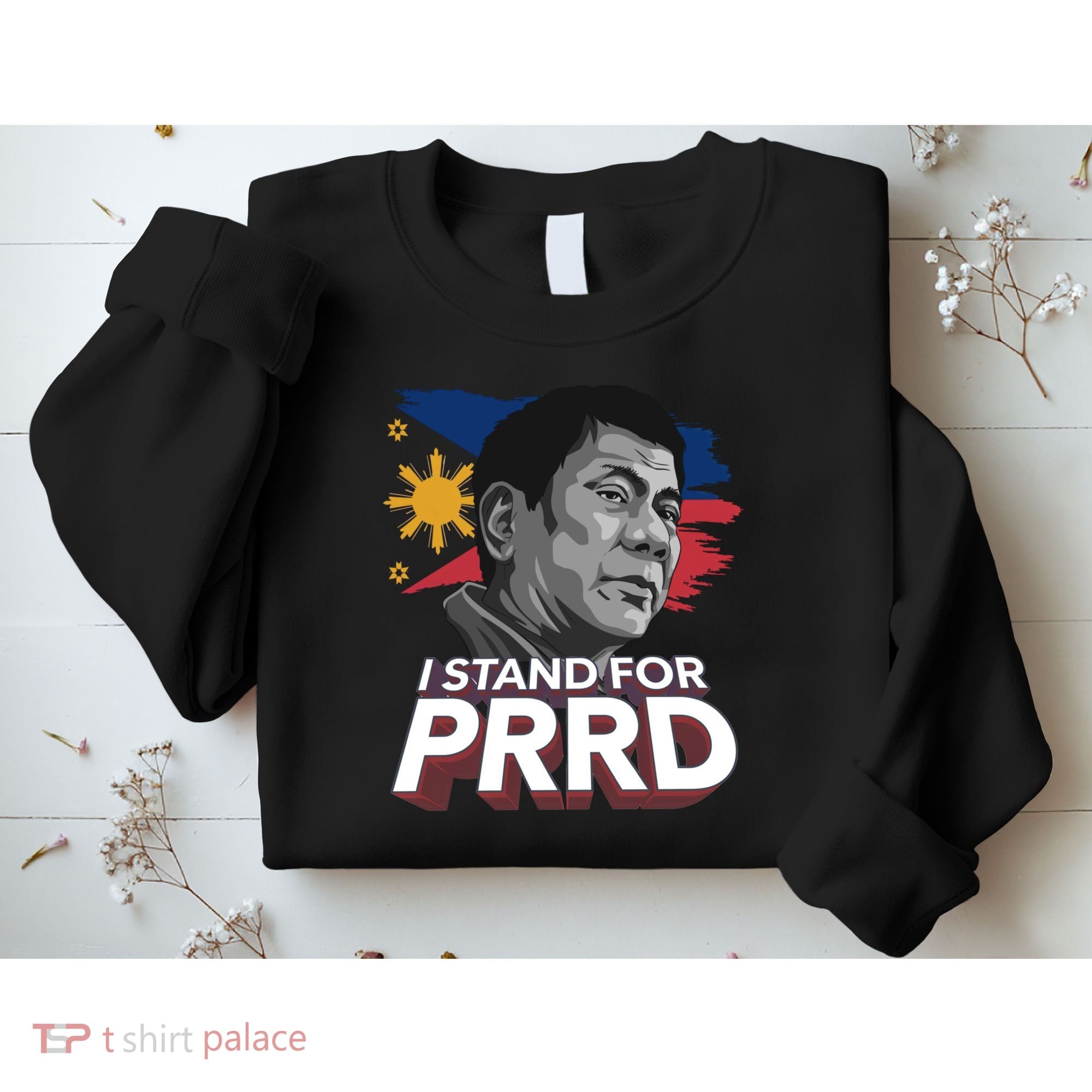 I Stand for PRRD Supporter Digong Duterte Philippine DU30 Sweatshirt