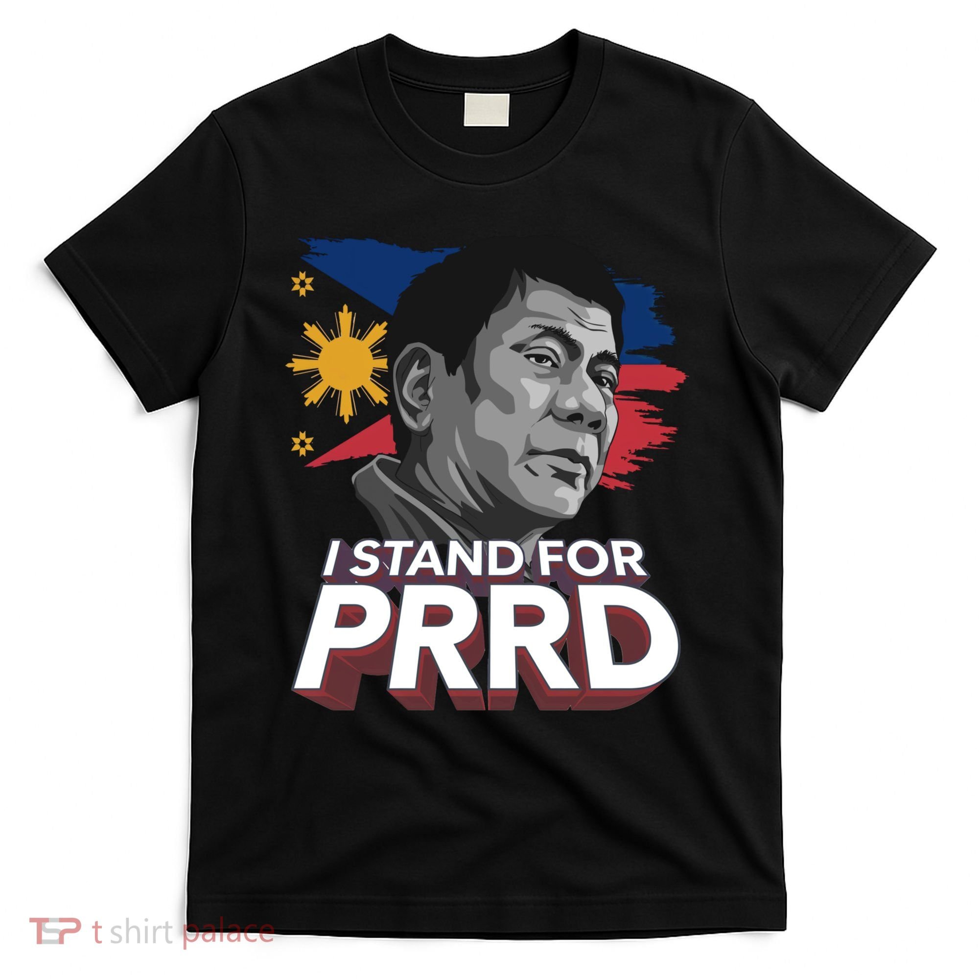 I Stand for PRRD Supporter Digong Duterte Philippine DU30 T-Shirt