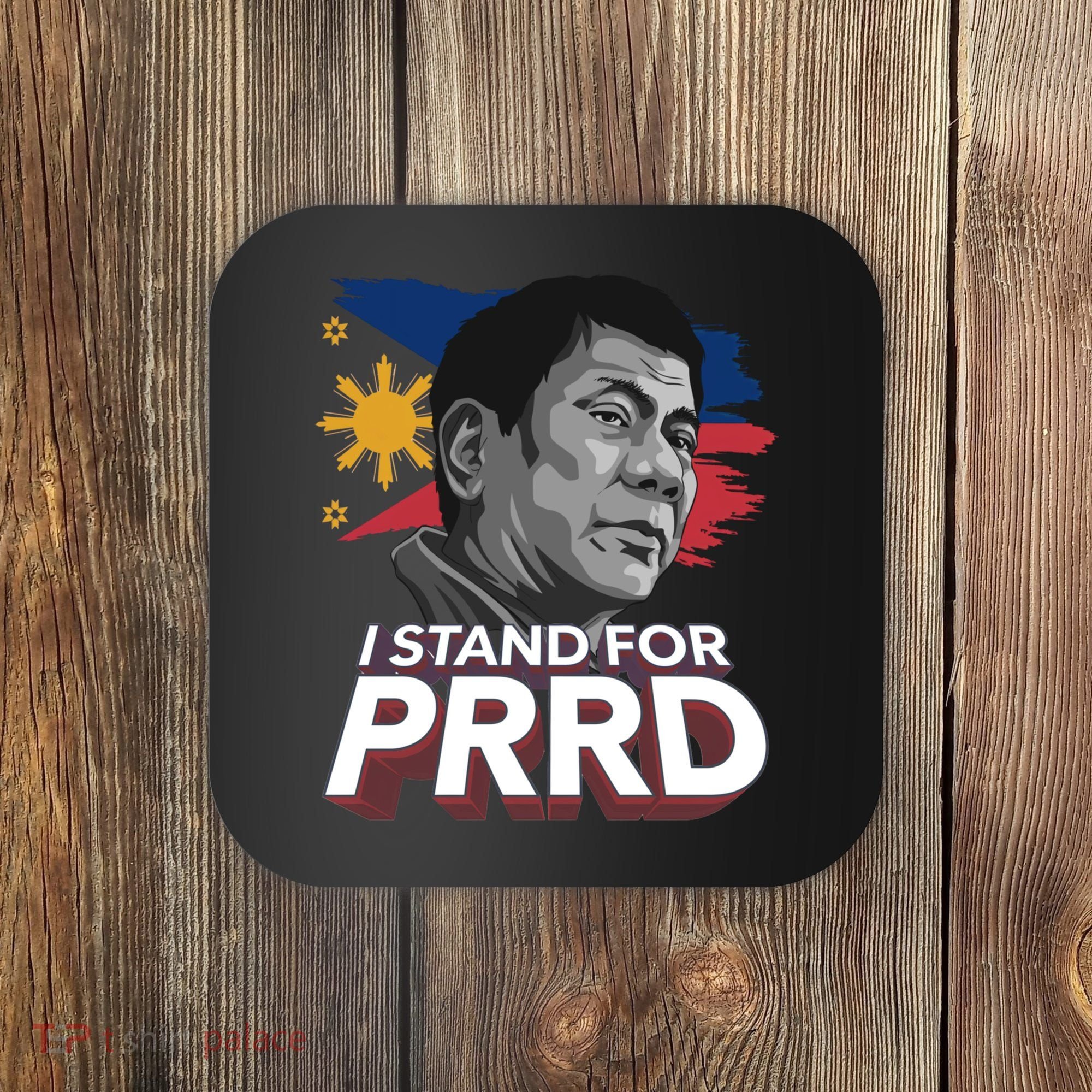 I Stand for PRRD Supporter Digong Duterte Philippine DU30 Coaster