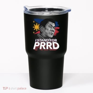 I Stand for PRRD Supporter Digong Duterte Philippine DU30 Tumbler