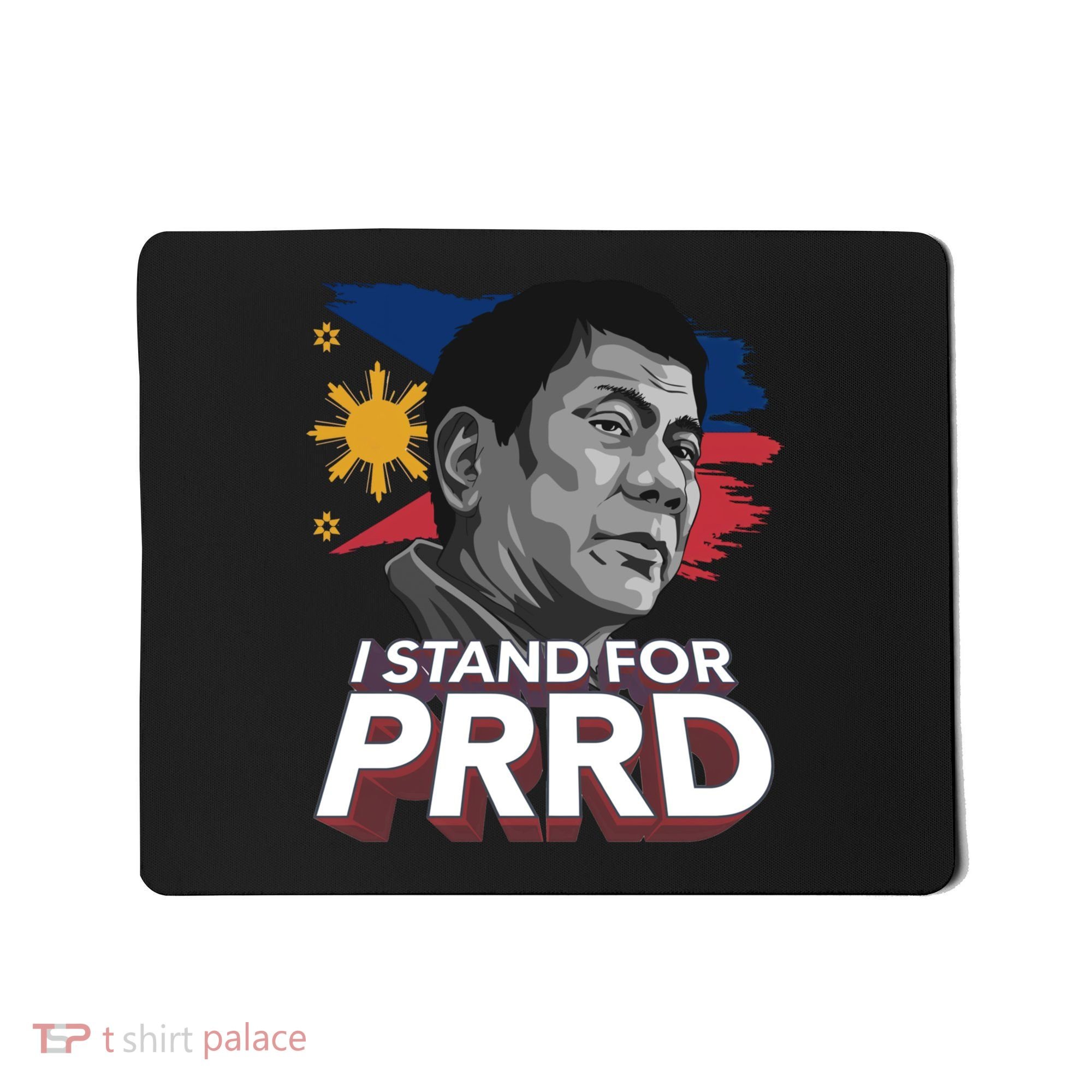 I Stand for PRRD Supporter Digong Duterte Philippine DU30 Mousepad