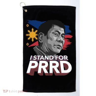 I Stand for PRRD Supporter Digong Duterte Philippine DU30 Golf Towel