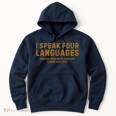 I Speak Four Languages Hoodie