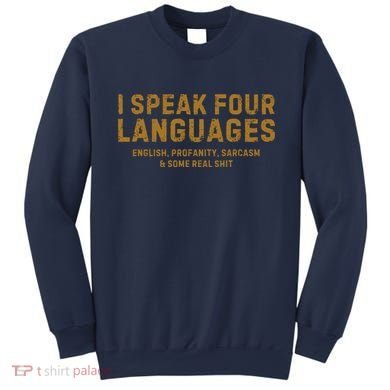 I Speak Four Languages Sweatshirt