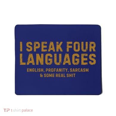 I Speak Four Languages Mousepad
