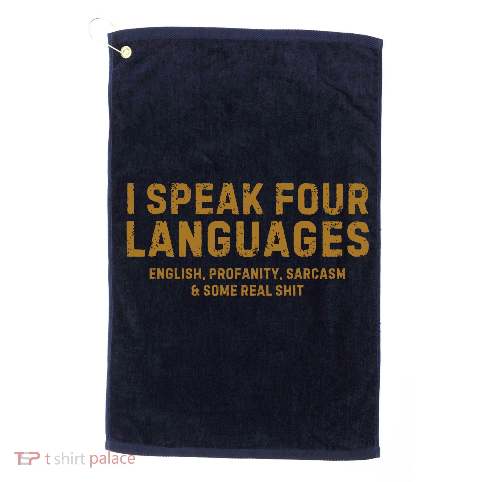 I Speak Four Languages Golf Towel
