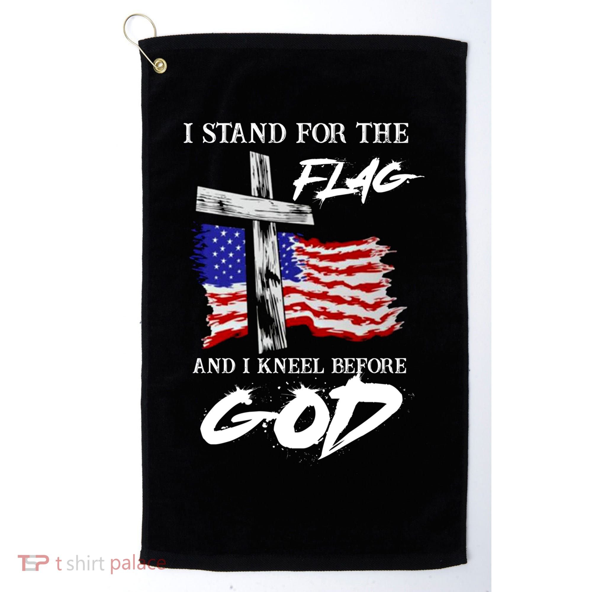 I Stand For The Flag And Kneel Before God America Flag Cross Meaningful Gift Golf Towel