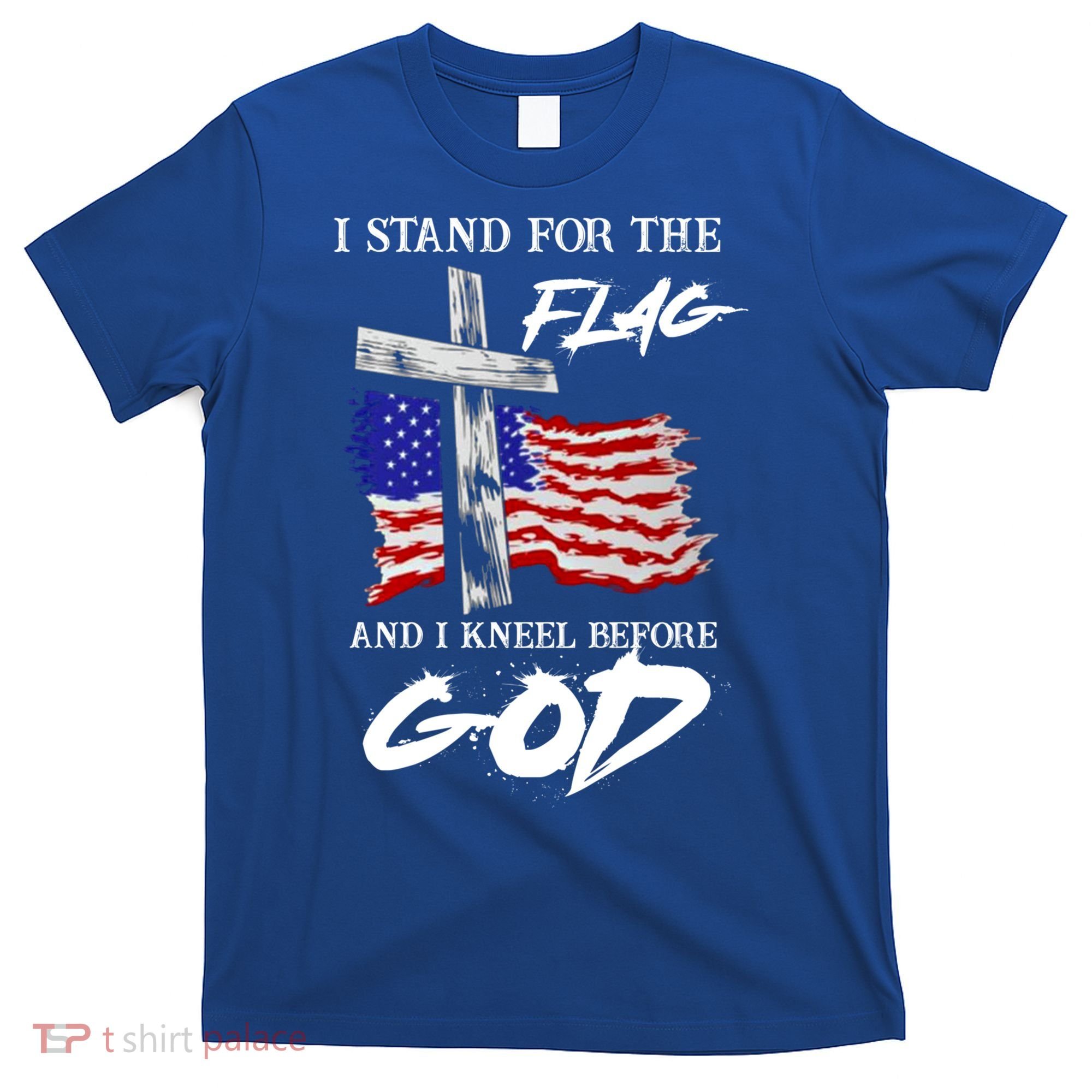 I Stand For The Flag And Kneel Before God America Flag Cross Meaningful Gift T-Shirt