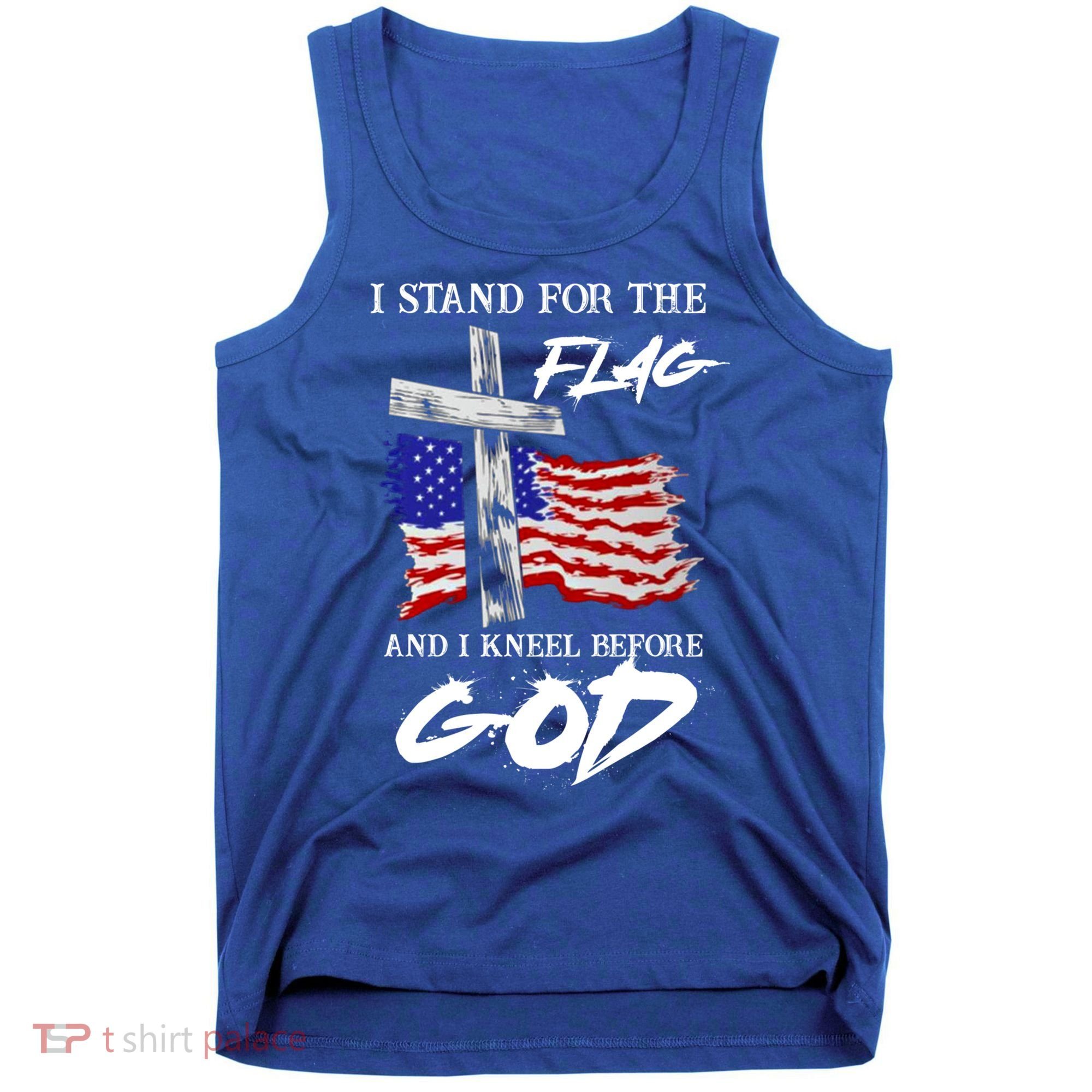 I Stand For The Flag And Kneel Before God America Flag Cross Meaningful Gift Tank Top