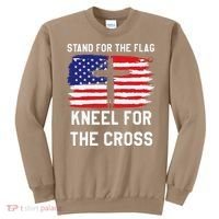 I Stand For The Flag Kneel For The Cross Patriotic Christian Sweatshirt thumb 0