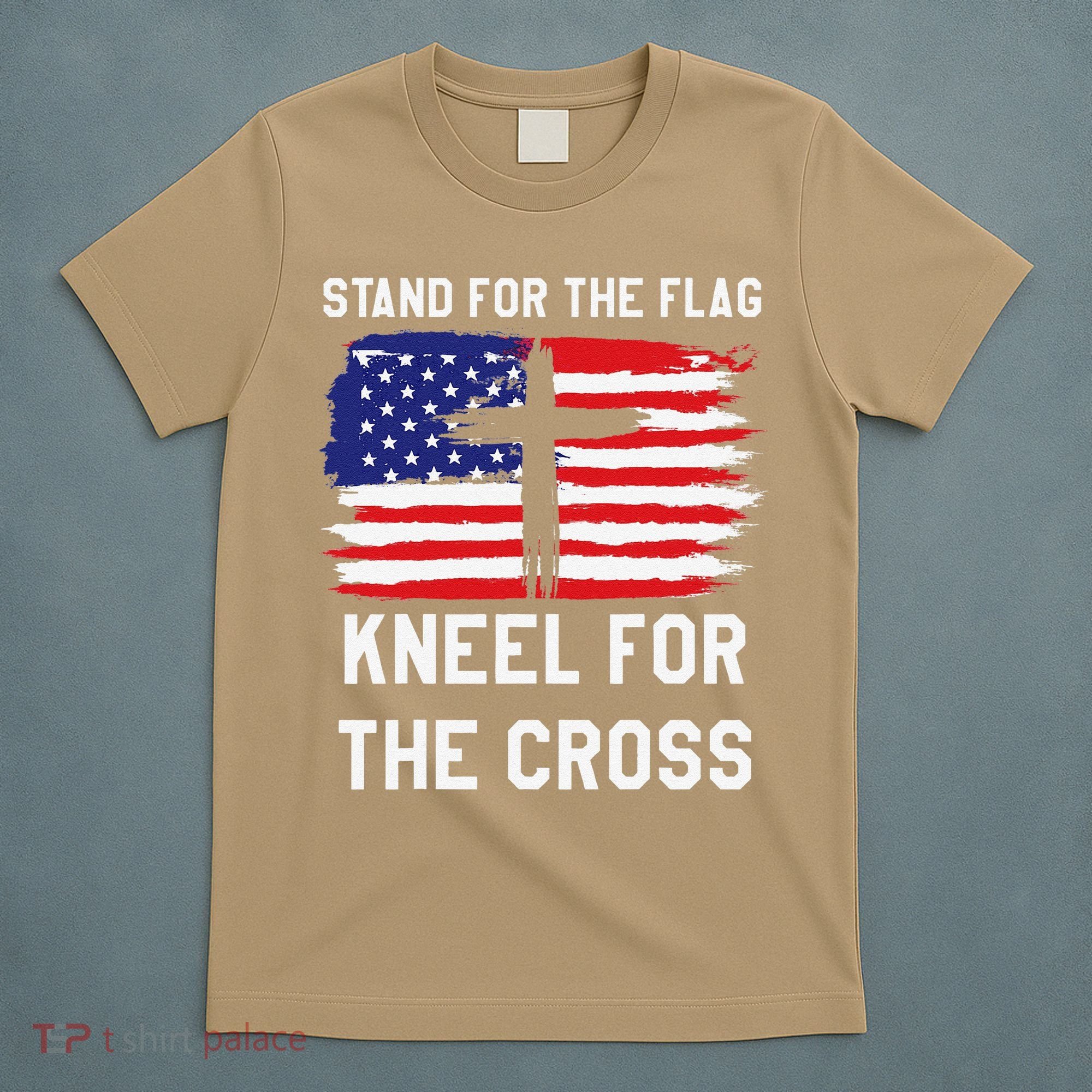 I Stand For The Flag Kneel For The Cross Patriotic Christian T-Shirt