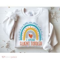 I Speak Fluent Toddler Funny Sweatshirt thumb 2