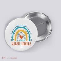 I Speak Fluent Toddler Funny Button thumb 0