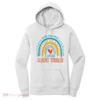 I Speak Fluent Toddler Funny Women's Hoodie thumb 0