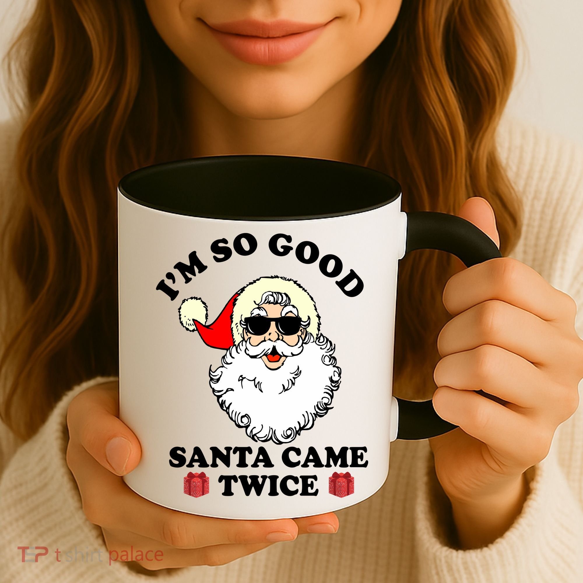 Im So Good Santa Came Twice Holiday Coffee Mug