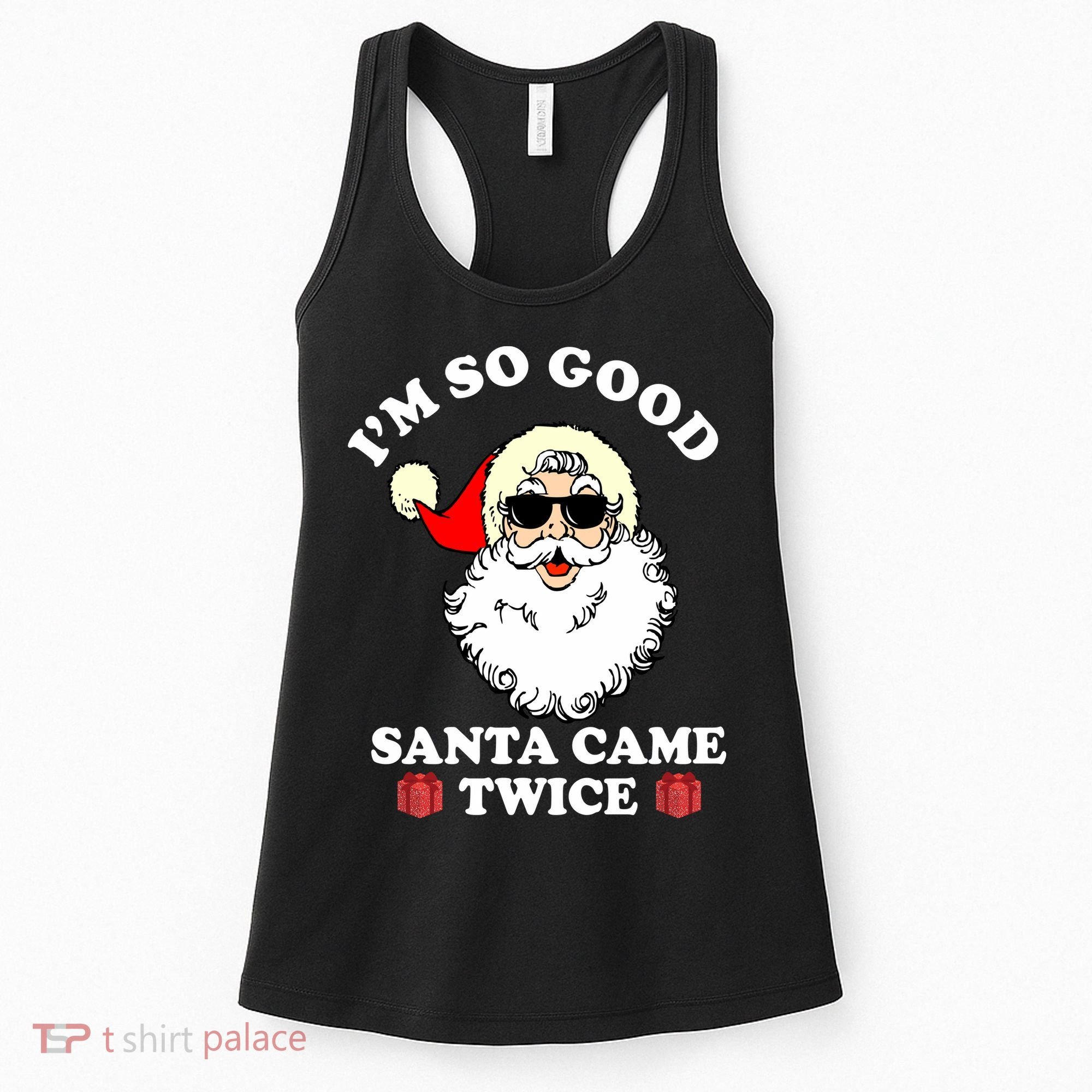 Im So Good Santa Came Twice Holiday Women's Tank Top
