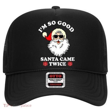 Im So Good Santa Came Twice Holiday Hat