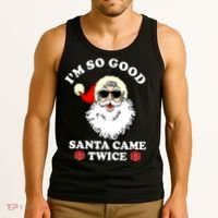 Im So Good Santa Came Twice Holiday Tank Top thumb 3
