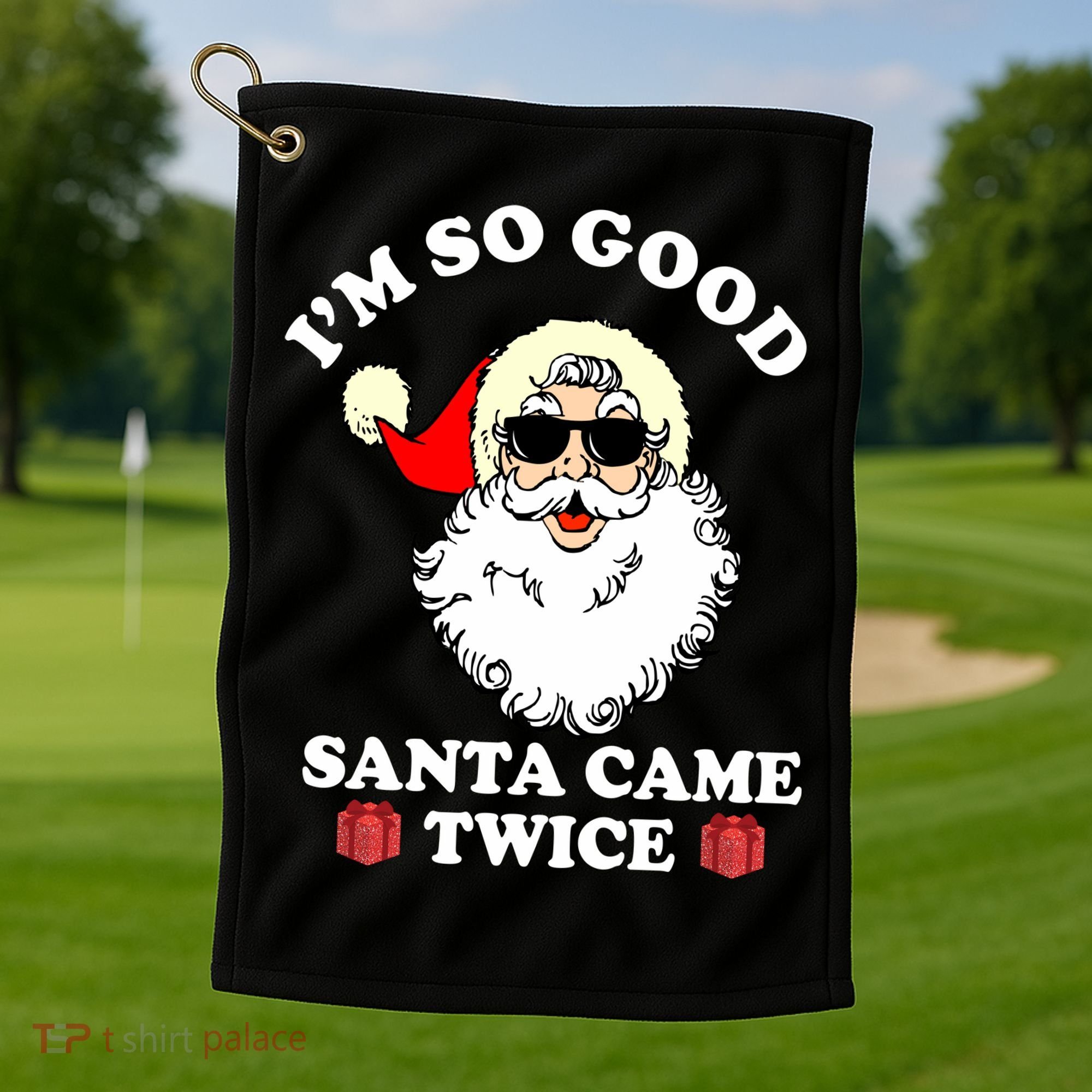Im So Good Santa Came Twice Holiday Golf Towel
