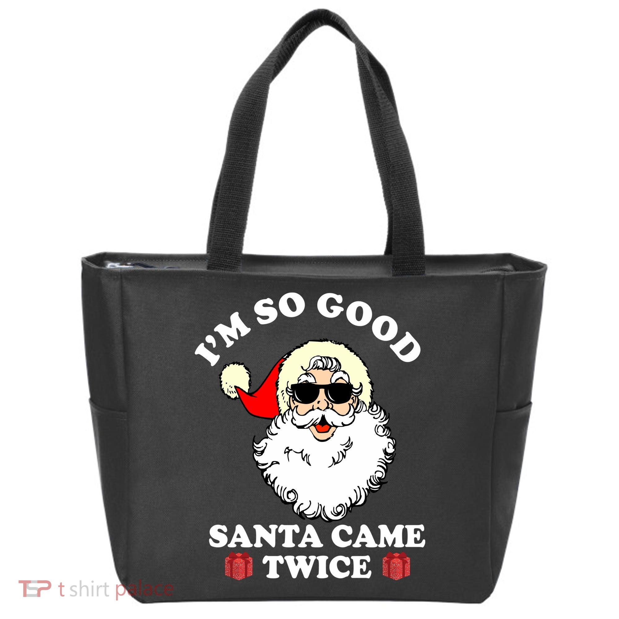 Im So Good Santa Came Twice Holiday Tote Bag